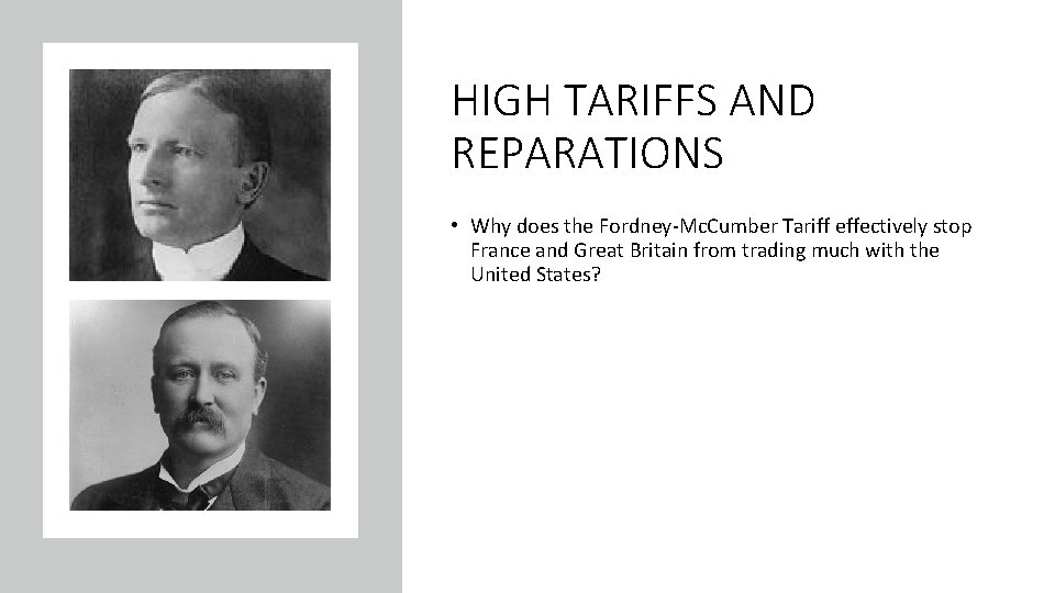 HIGH TARIFFS AND REPARATIONS • Why does the Fordney-Mc. Cumber Tariff effectively stop France