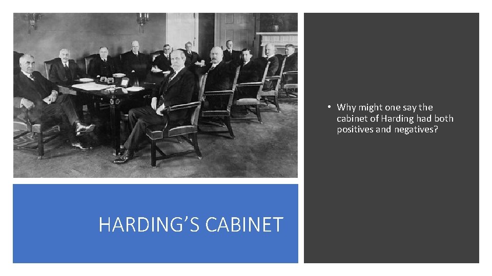  • Why might one say the cabinet of Harding had both positives and