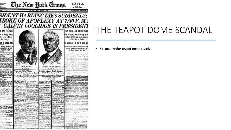 THE TEAPOT DOME SCANDAL • Summarize the Teapot Dome Scandal. 