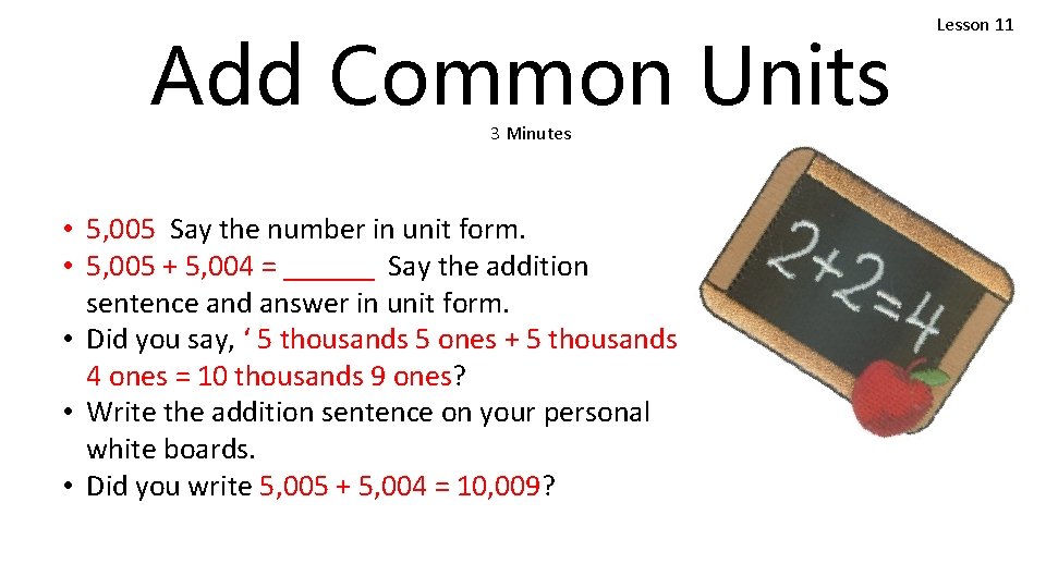 Add Common Units 3 Minutes • 5, 005 Say the number in unit form.