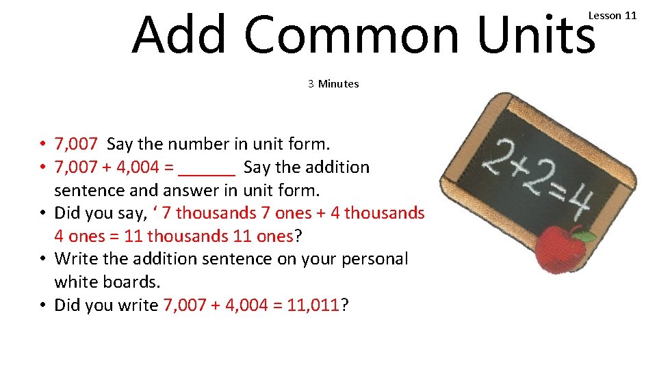 Add Common Units Lesson 11 3 Minutes • 7, 007 Say the number in