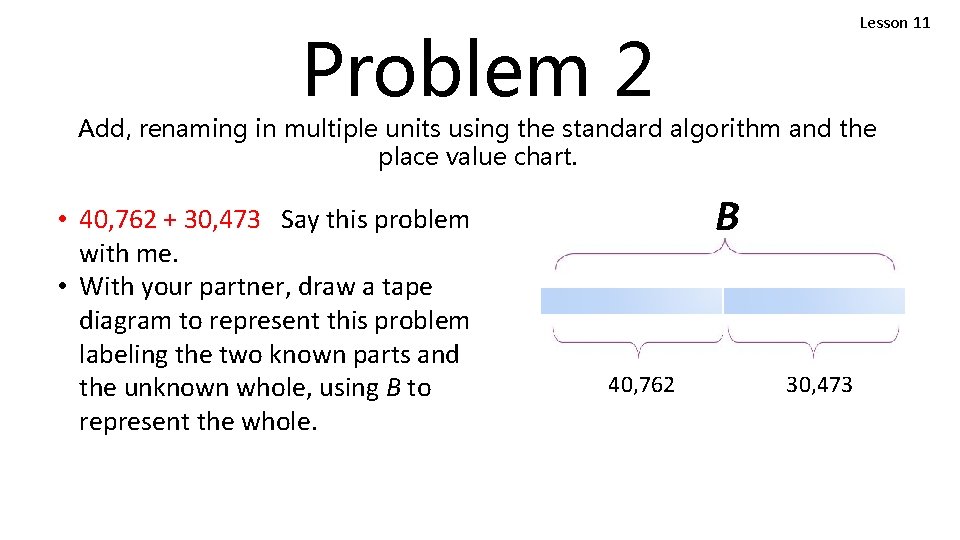 Lesson 11 Problem 2 Add, renaming in multiple units using the standard algorithm and