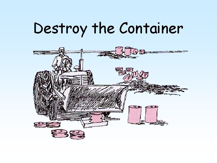 Destroy the Container 