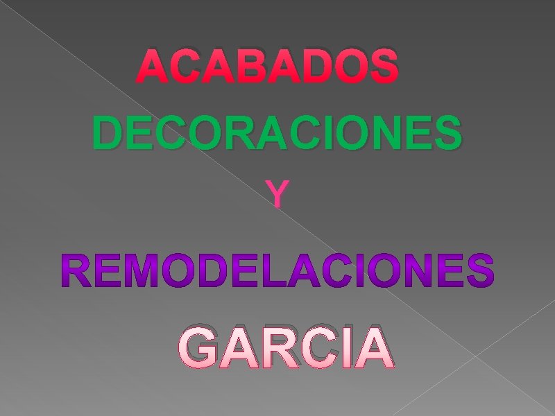 ACABADOS DECORACIONES Y GARCIA 