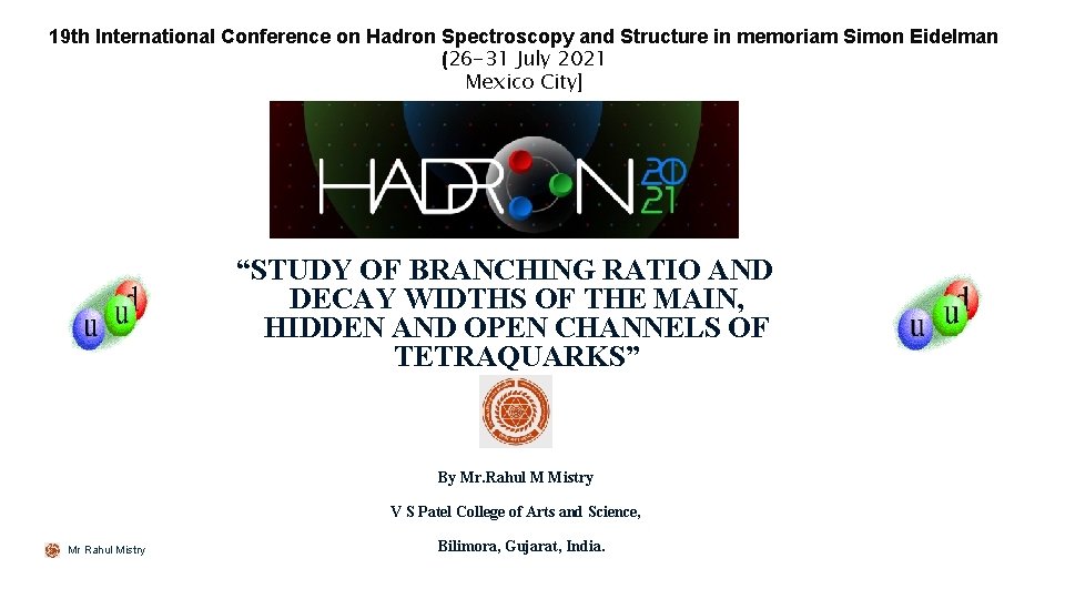19 th International Conference on Hadron Spectroscopy and Structure in memoriam Simon Eidelman (26