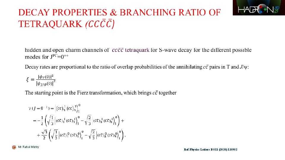  Mr Rahul Mistry Ref: Physics Letters B 811 (2020) 135952 