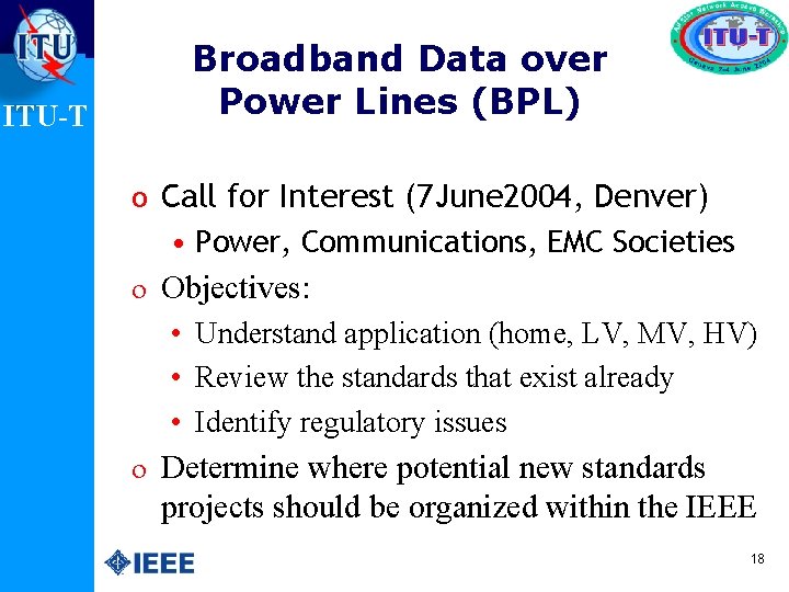ITU-T Broadband Data over Power Lines (BPL) o Call for Interest (7 June 2004,