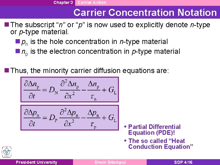 Chapter 3 Carrier Action Carrier Concentration Notation n The subscript “n” or “p” is