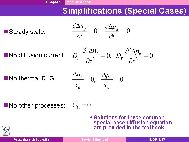 Chapter 3 Carrier Action Simplifications (Special Cases) n Steady state: n No diffusion current: