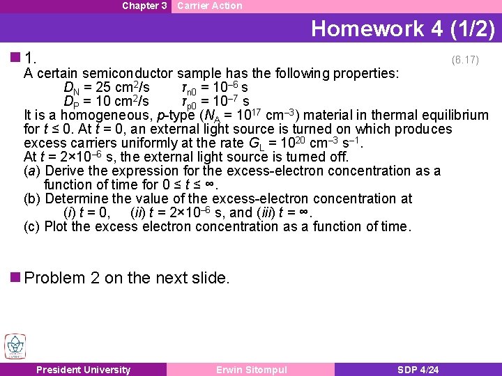 Chapter 3 Carrier Action Homework 4 (1/2) n 1. (6. 17) A certain semiconductor