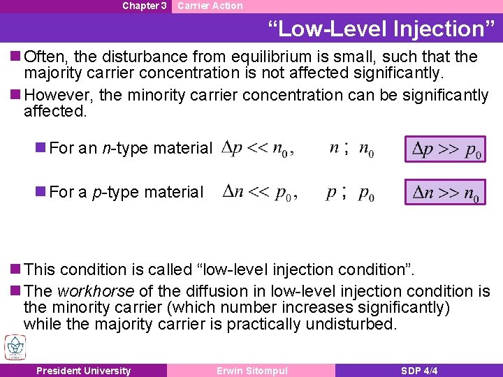 Chapter 3 Carrier Action “Low-Level Injection” n Often, the disturbance from equilibrium is small,