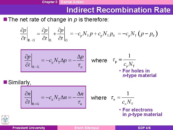 Chapter 3 Carrier Action Indirect Recombination Rate n The net rate of change in