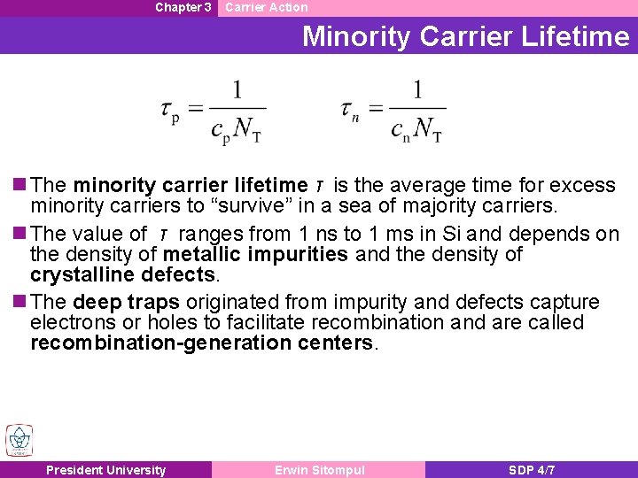 Chapter 3 Carrier Action Minority Carrier Lifetime n The minority carrier lifetime τ is