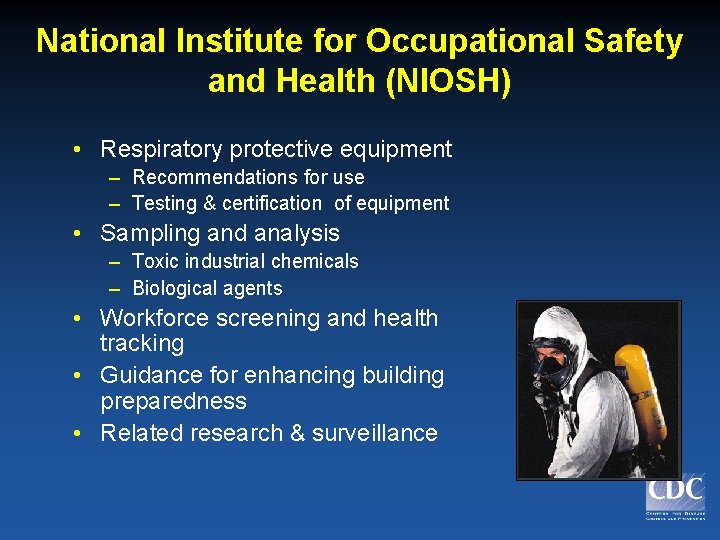 National Institute for Occupational Safety and Health (NIOSH) • Respiratory protective equipment – Recommendations