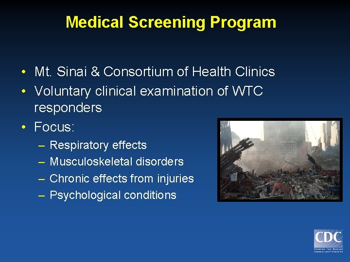 Medical Screening Program • Mt. Sinai & Consortium of Health Clinics • Voluntary clinical