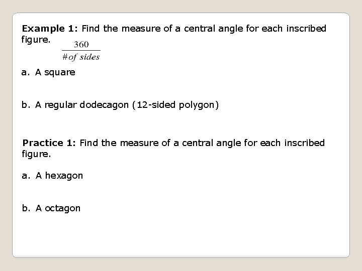 Example 1: Find the measure of a central angle for each inscribed figure. a.