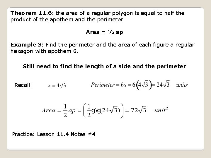 Theorem 11. 6: the area of a regular polygon is equal to half the