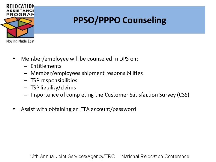 PPSO/PPPO Counseling • Member/employee will be counseled in DPS on: – Entitlements – Member/employees