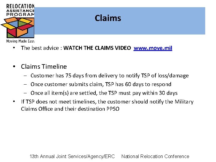 Claims • The best advice : WATCH THE CLAIMS VIDEO www. move. mil •