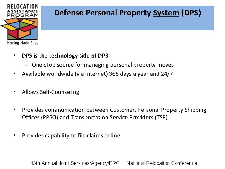 Defense Personal Property System (DPS) • DPS is the technology side of DP 3