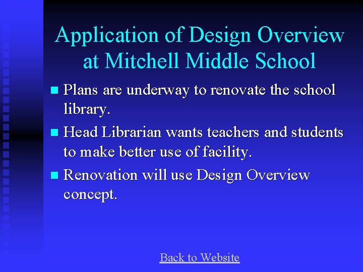 Application of Design Overview at Mitchell Middle School Plans are underway to renovate the