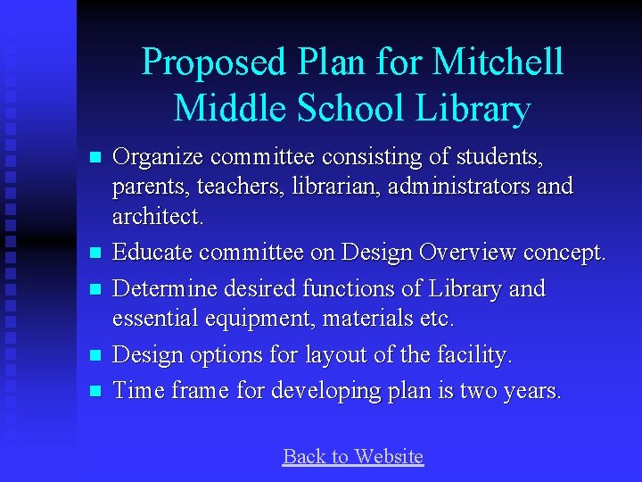 Proposed Plan for Mitchell Middle School Library n n n Organize committee consisting of