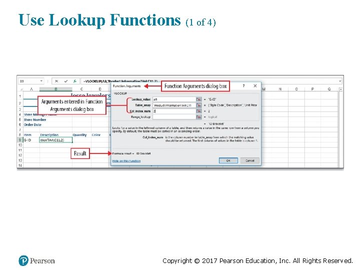 Use Lookup Functions (1 of 4) Copyright © 2017 Pearson Education, Inc. All Rights