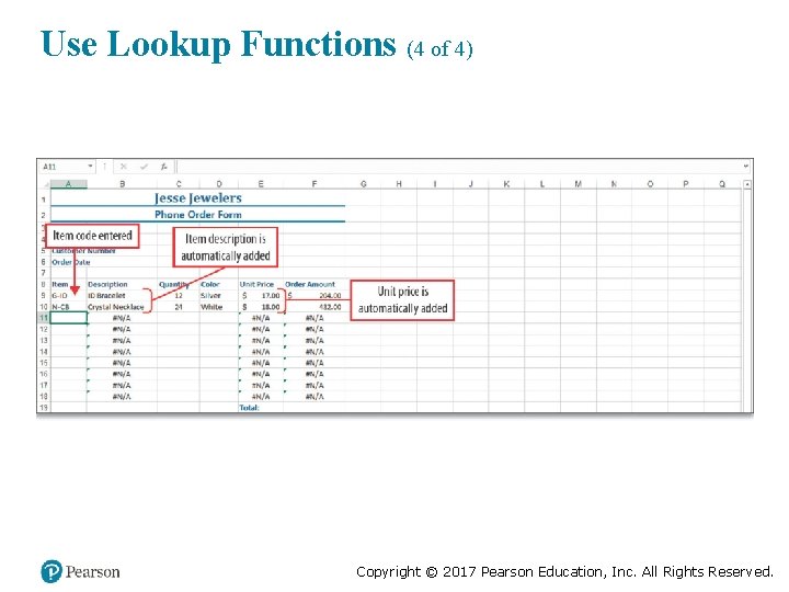 Use Lookup Functions (4 of 4) Copyright © 2017 Pearson Education, Inc. All Rights