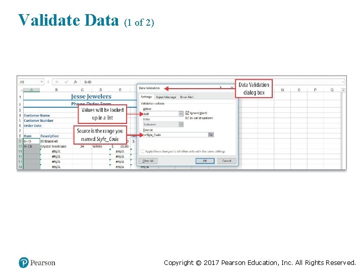 Validate Data (1 of 2) Copyright © 2017 Pearson Education, Inc. All Rights Reserved.