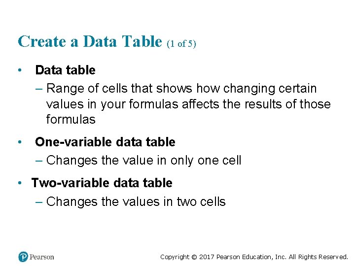 Create a Data Table (1 of 5) • Data table – Range of cells