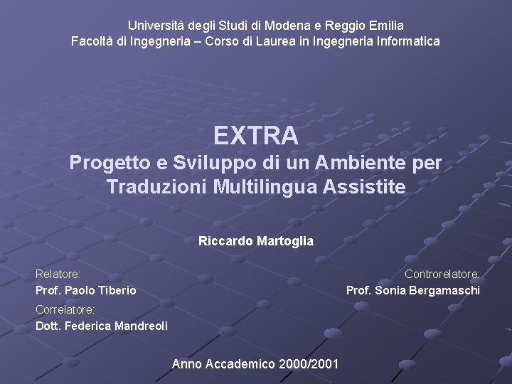 Università degli Studi di Modena e Reggio Emilia Facoltà di Ingegneria – Corso di