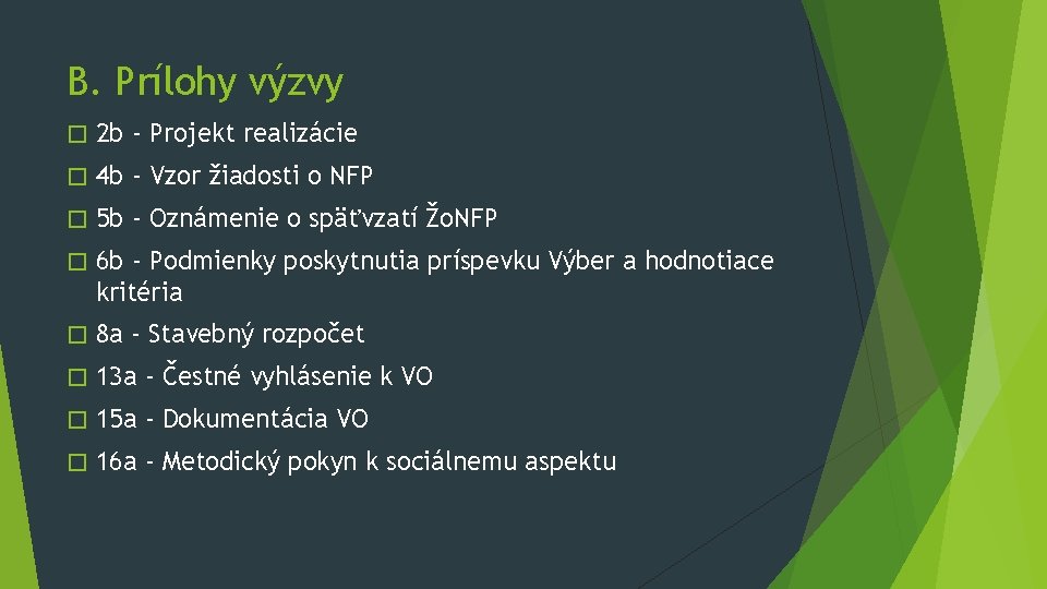 B. Prílohy výzvy � 2 b - Projekt realizácie � 4 b - Vzor B. Prílohy výzvy � 2 b - Projekt realizácie � 4 b - Vzor