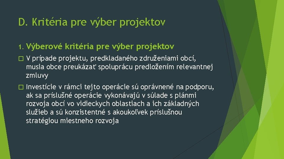 D. Kritéria pre výber projektov 1. Výberové kritéria pre výber projektov � V prípade D. Kritéria pre výber projektov 1. Výberové kritéria pre výber projektov � V prípade