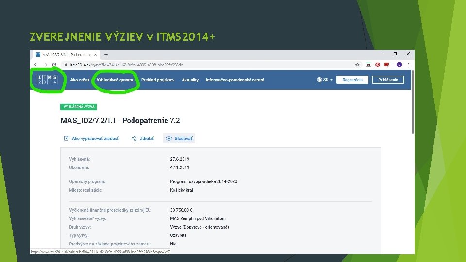 ZVEREJNENIE VÝZIEV v ITMS 2014+ ZVEREJNENIE VÝZIEV v ITMS 2014+