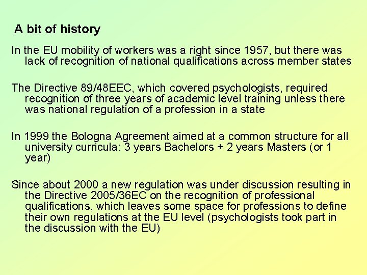 A bit of history In the EU mobility of workers was a right since
