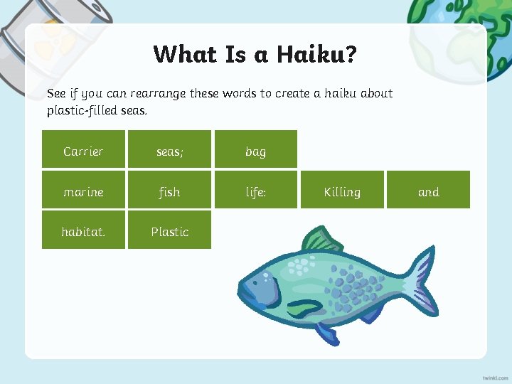 What Is a Haiku? See if you can rearrange these words to create a