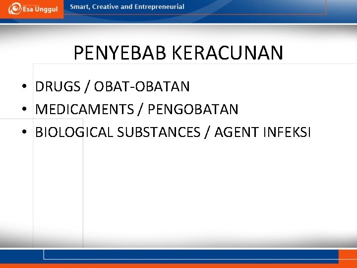 PENYEBAB KERACUNAN • DRUGS / OBAT-OBATAN • MEDICAMENTS / PENGOBATAN • BIOLOGICAL SUBSTANCES /
