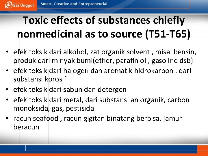 Toxic effects of substances chiefly nonmedicinal as to source (T 51 -T 65) •