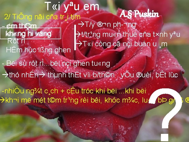 T «i yªu em A. § Puskin 2/ TiÕng nãi cña tr¸i tim T/y