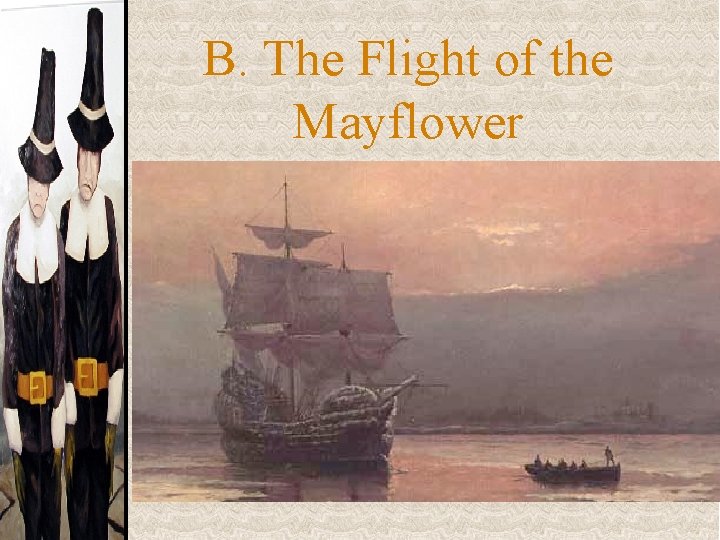 B. The Flight of the Mayflower 