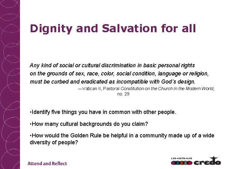 Dignity and Salvation for all Any kind of social or cultural discrimination in basic