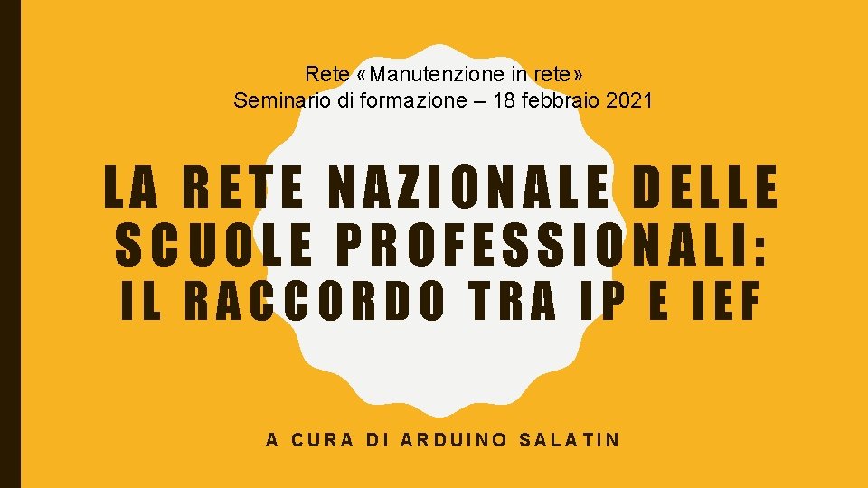 Rete «Manutenzione in rete» Seminario di formazione – 18 febbraio 2021 LA RETE NAZIONALE