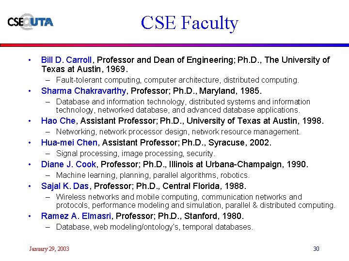 CSE Faculty • Bill D. Carroll, Professor and Dean of Engineering; Ph. D. ,