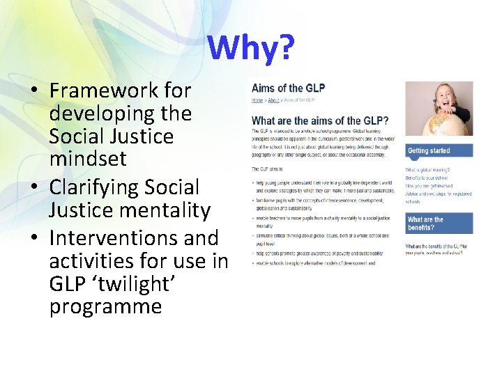 Why? • Framework for developing the Social Justice mindset • Clarifying Social Justice mentality