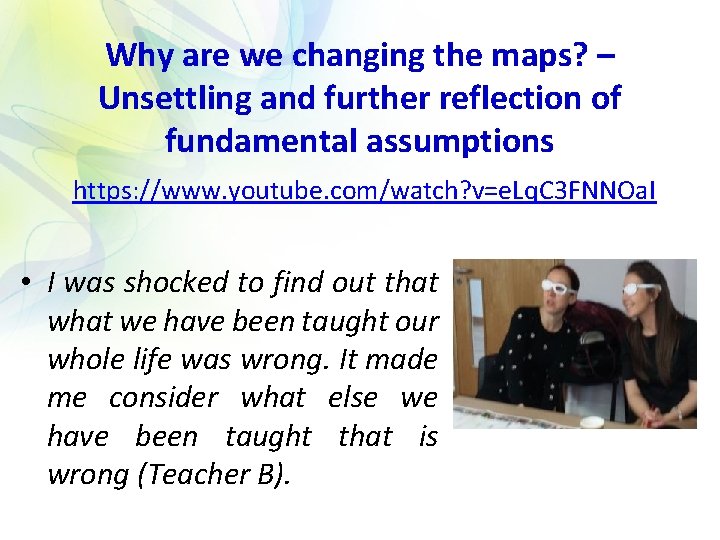 Why are we changing the maps? – Unsettling and further reflection of fundamental assumptions