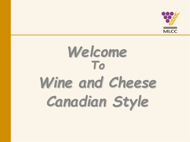 Welcome To Wine and Cheese Canadian Style 