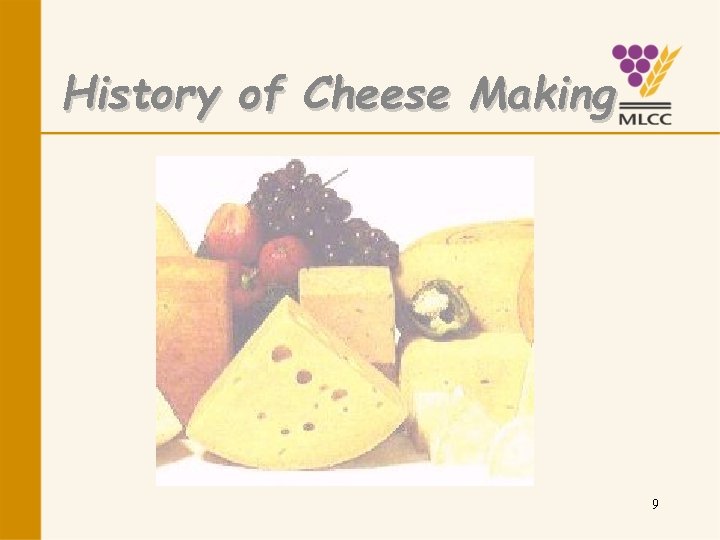 History of Cheese Making 9 