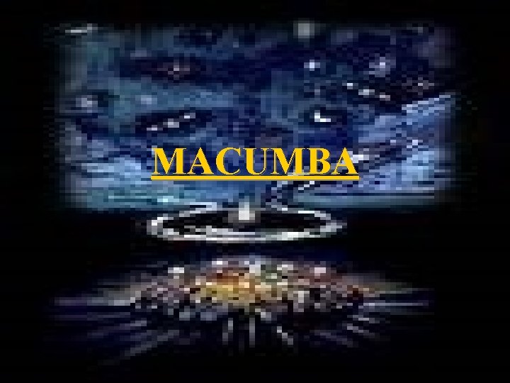 MACUMBA 