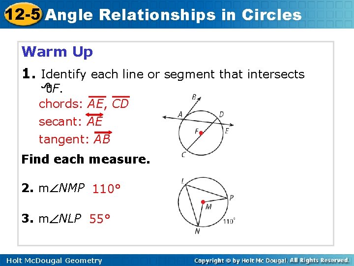 12 -5 Angle Relationships in Circles Warm Up 1. Identify each line or segment