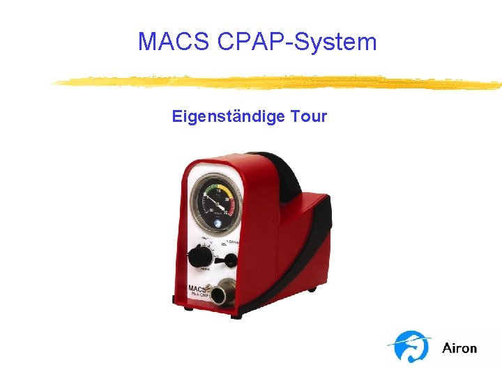 MACS CPAP-System Eigenständige Tour 